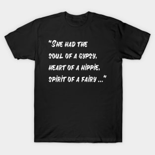 She Had the soul of a gypsy T-Shirt